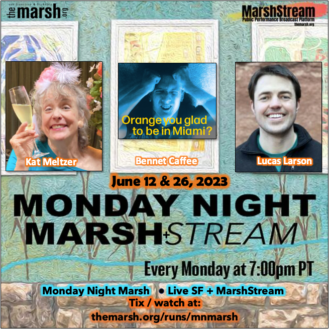 ILoveTheMarsh's tweet photo. Bravo and encore! The next #MondayNightMarsh on MONDAY, JUNE 26 is an encore performance featuring performers Kat Meltzer, Bennet Caffee, and Lucas Larson. Join us at 7:00pm PT LIVE at @ILoveTheMarsh SF or online on #MarshStream—get tickets or watch at: https://t.co/6lpuHgtRdW https://t.co/k2T4dJOOBD