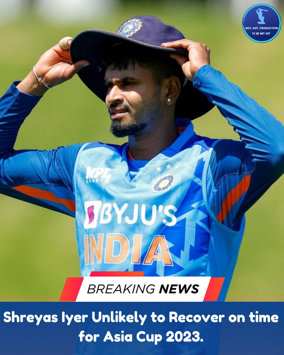 NOT_OUT_PROD's tweet photo. Shreyas Iyer to Miss Asia Cup 2023🚨.

#ShreyasIyer #RecoveryMode #BreakingNews #NewsUpdate #AsiaCup2023 #TeamIndia #Explore #NotOutProduction #ToBeNotOut https://t.co/Thr7dNlErZ