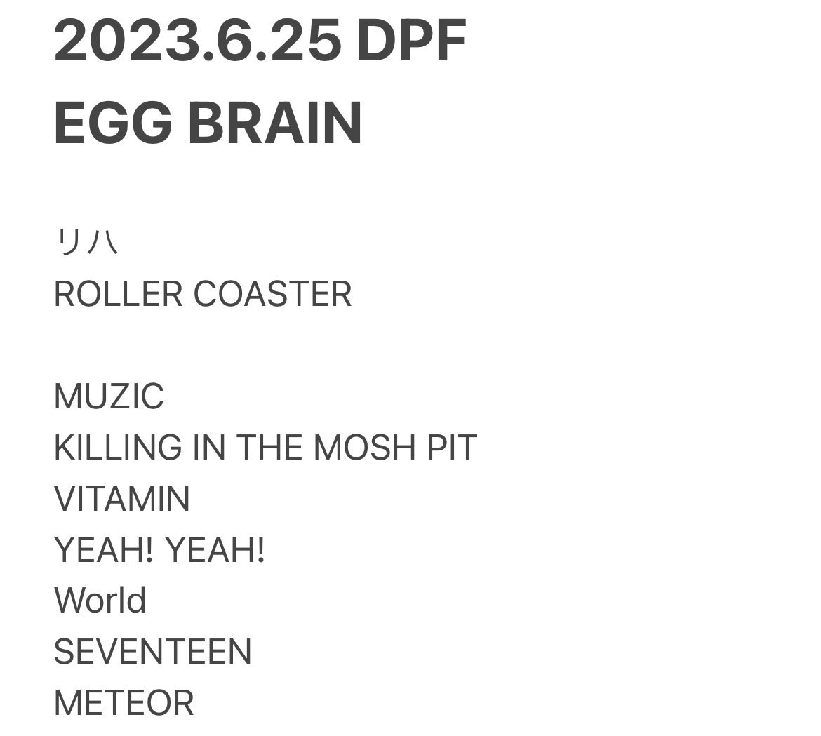 DEAD POP FESTiVAL 2023 - 解 - 6/25

EGG BRAIN セトリ 

#eggbrain 
#DPF23