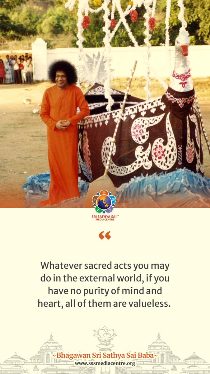 Whatever sacred acts you may do in the external world, if you have no purity of mind and heart, all of them are valueless. - #SriSathyaSai

#GoodMorningWithSai
#SathyaSaiQuotes
#SaiInspires 

Download Prasanthi Connect