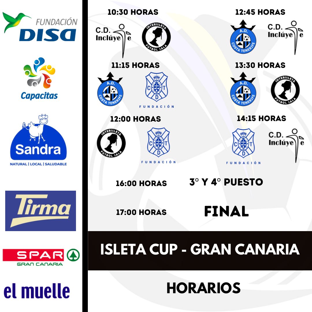 ⌚️Horarios de la II Edición del Isleta Cup - Gran Canaria

@CDIncluyete @interisletafs @costa_tenerife @CDTFundacion 

#capacitas @FundacionDISA @LecheSandra @SPARGranCanaria @Tirma_Oficial @ccelmuelle 
@imd_lpgc @GranCanariaDep