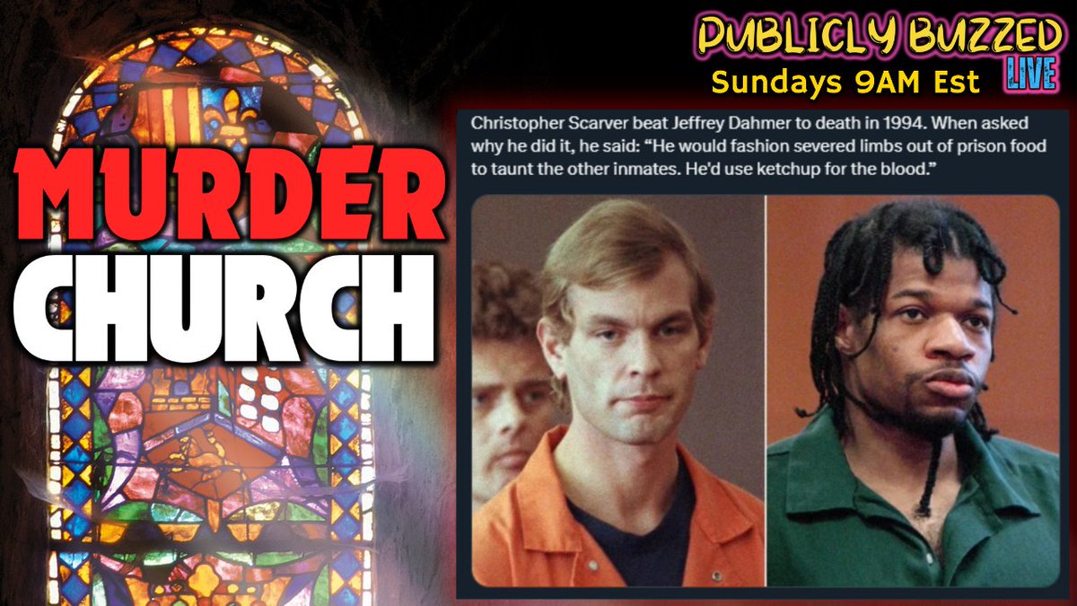 Murder Church is upon us friends 
1 Hour till the Church Bells Ring 
youtube.com/live/ueto2sMEe…
#murderchurch #publiclybuzzed #jeffreydahmer
