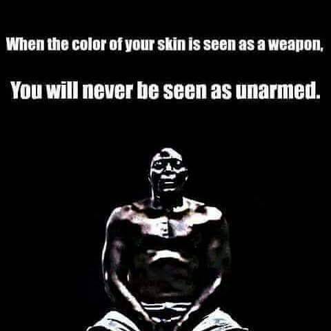 When the colour of your skin is seen as a weapon, you will never be seen as unarmed. #racism #whitetoxicity #myblackistired #racialtrauma #globalissue