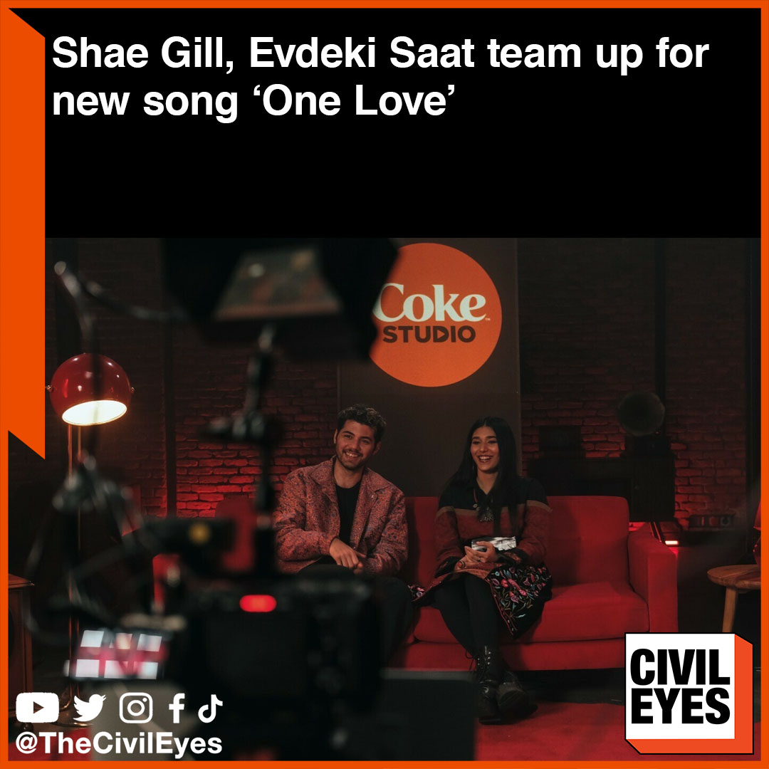 Shae Gill from #Pakistan and #EvdekiSaat from #Turkey have joined forces to release a captivating new song titled “One Love” in collaboration with #CokeStudio. #theCivileyes