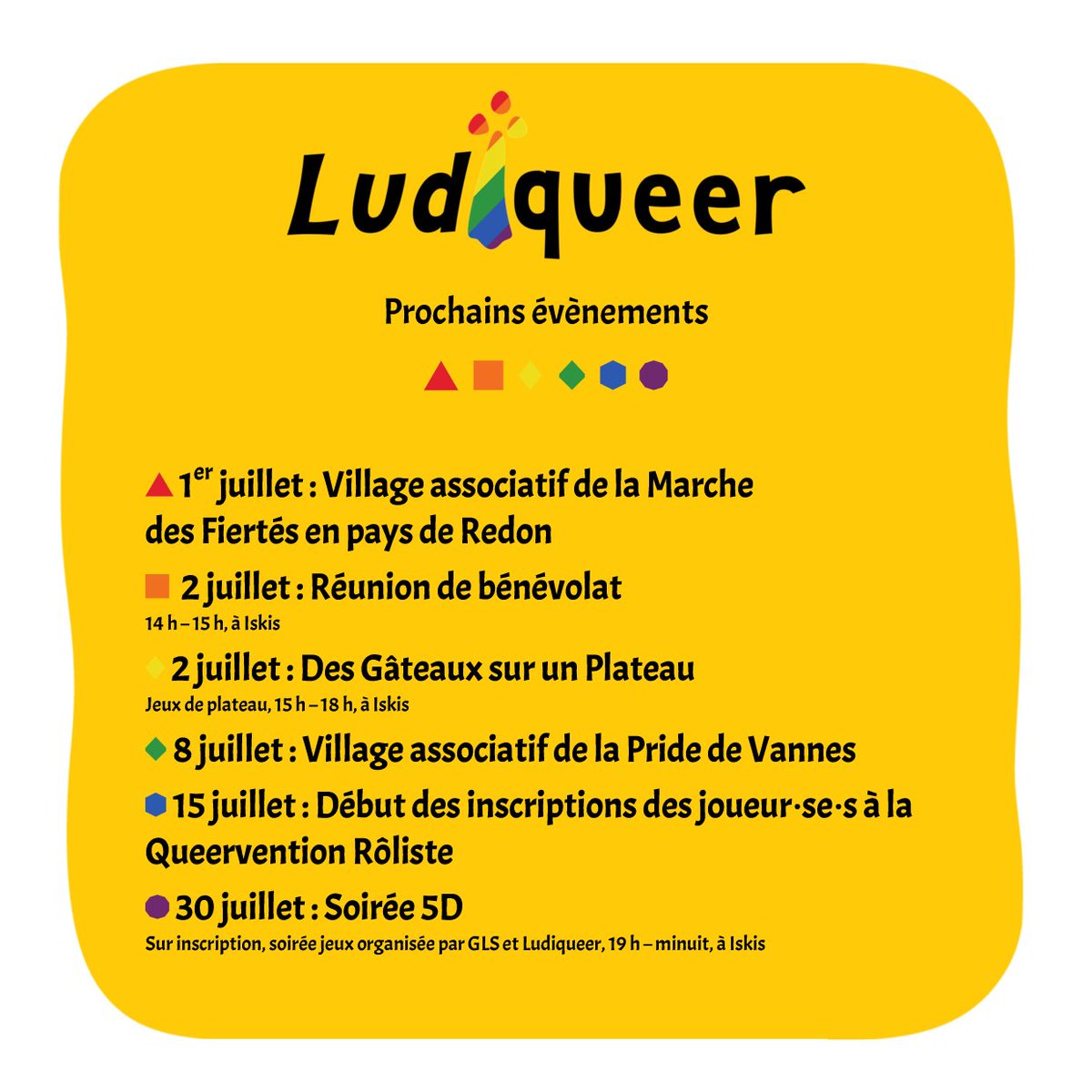 À vos agendas : voici les évènements de notre association pour le mois de juillet, entre #MarcheDesFiertés #LGBTI+ et créneaux de #jeuxDePlateau, en passant par le #bénévolat et la préparation de la #QueerventionRôliste #Rennes 2023.