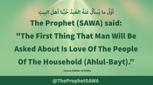 Condolences on
Martyrdom Anniversary
Of #ImamMohammadBaqir (AS)

#HolyProphet (SAWA) said:

'The First Thing That Man 
Will Be Asked About Is Love Of 
The People Of The Household 
(Ahlul-Bayt).'

#ProphetMohammad #Rasulullah 
#ProphetMuhammad #AhlulBayt 
#ImamBaqir #ImamAlBaqir