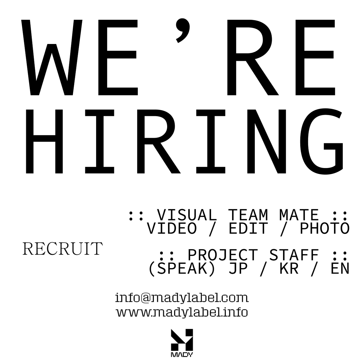 mady_label's tweet photo. < WE'RE HIRING >
才能がある方、共に新しいエンターテイメントを作りたい方、一緒にチームになれる方なら　国籍、性別、年齢関係なく誰もチームになれます。
https://t.co/1lI1hcYSiI から
​提出書類 : 履歴書・経歴書・PHOTOFOLIOなど​添付。
#MADY #MADYLABEL #MADYLABELS #MADY #ENORMOUS https://t.co/WWpilcS4Zm