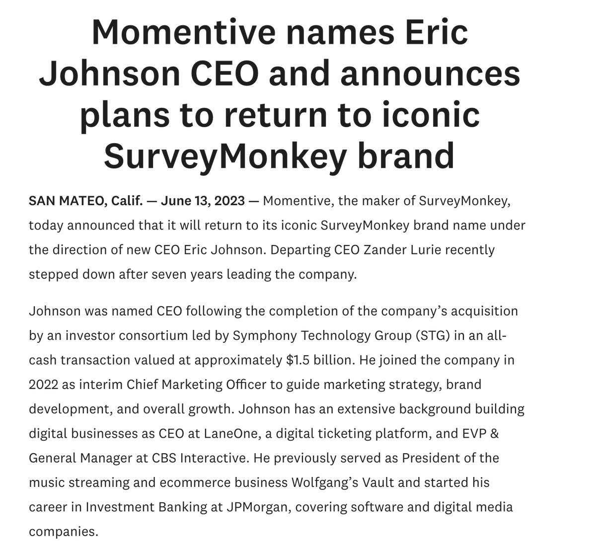 After 2 years, Momentive is going back to their previous name: SurveyMonkey

Who would have thought that rebranding to the most dull, generic, and overall meh name wouldn't work?

A real how it started vs how it's going moment