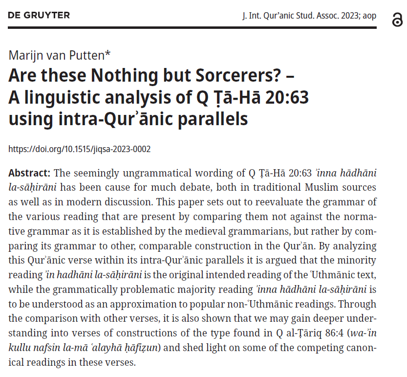 New Article alert! This one is Open Access and you can download and read it yourself!

But let my try to write a short summary of what I tried to do in this article:

In the article I tackle a controversial passage in the verse Q20:63.

doi.org/10.1515/jiqsa-…