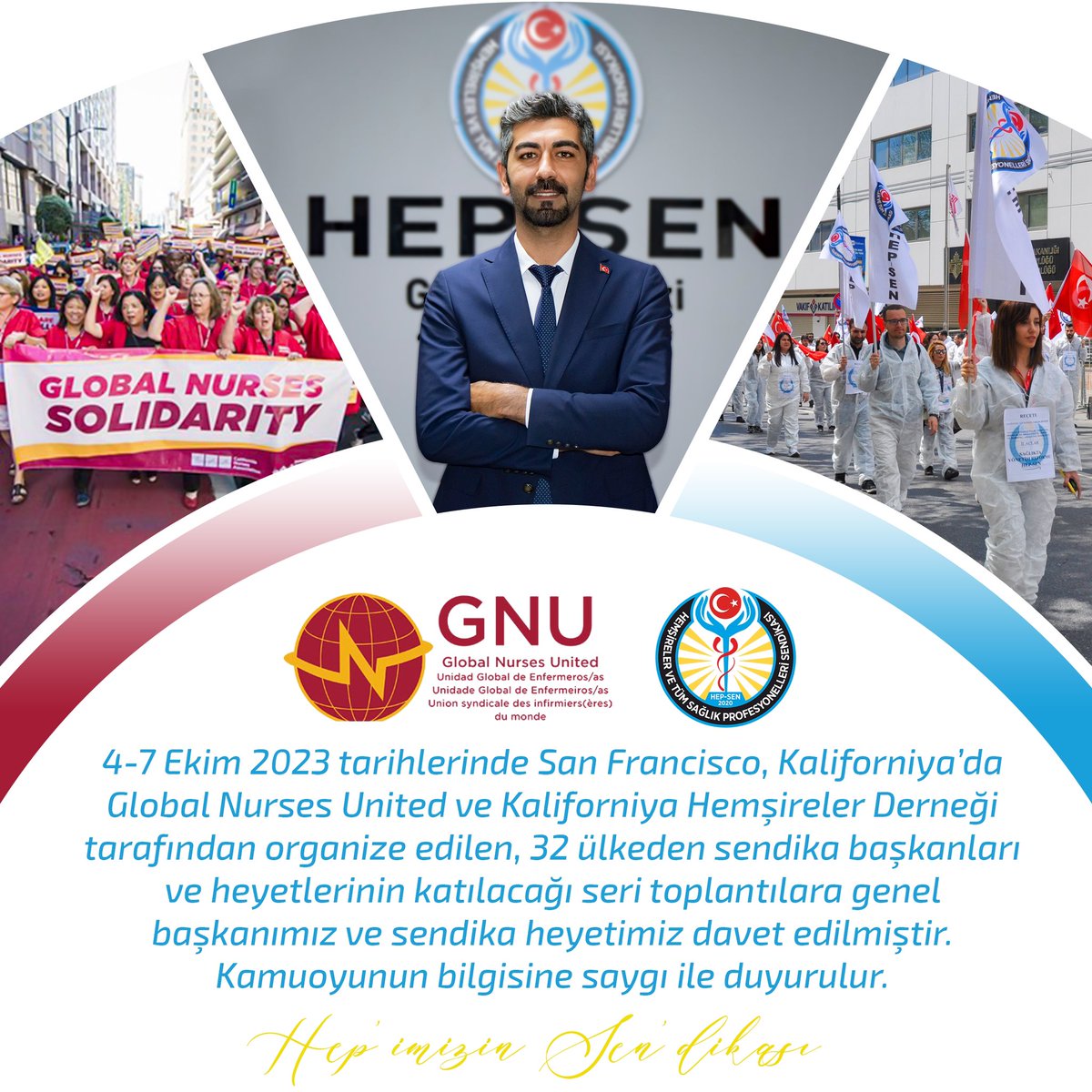 4-7 Ekim 2023 tarihlerinde San Francisco, Kaliforniya’da
Global Nurses United ve Kaliforniya Hemşireler Derneği tarafından organize edilen, 32 ülkeden sendika başkanları ve heyetlerinin katılacağı seri toplantılara genel başkanımız ve sendika heyetimiz davet edilmiştir.…