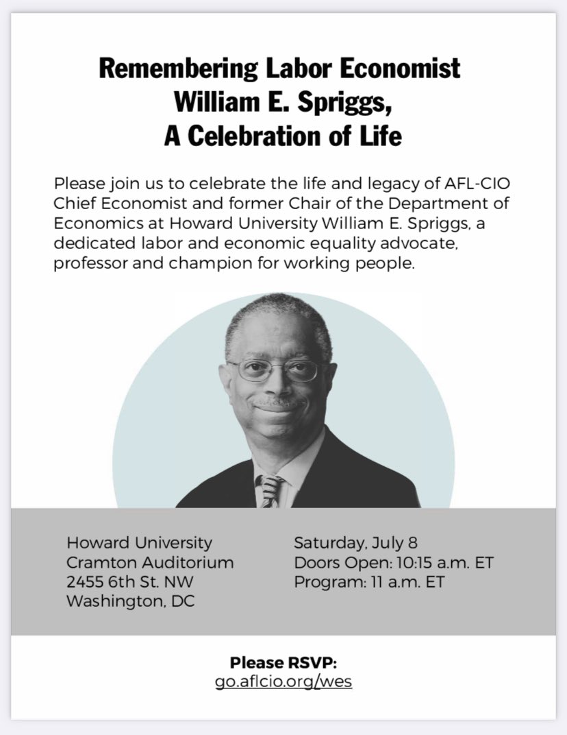 Please join us to celebrate the life & legacy of AFL-CIO Chief Economist & former Chair of the Department of Economics at Howard University William E. Spriggs, a dedicated labor & economic equality advocate, professor & champion for working people. go.aflcio.org/wes