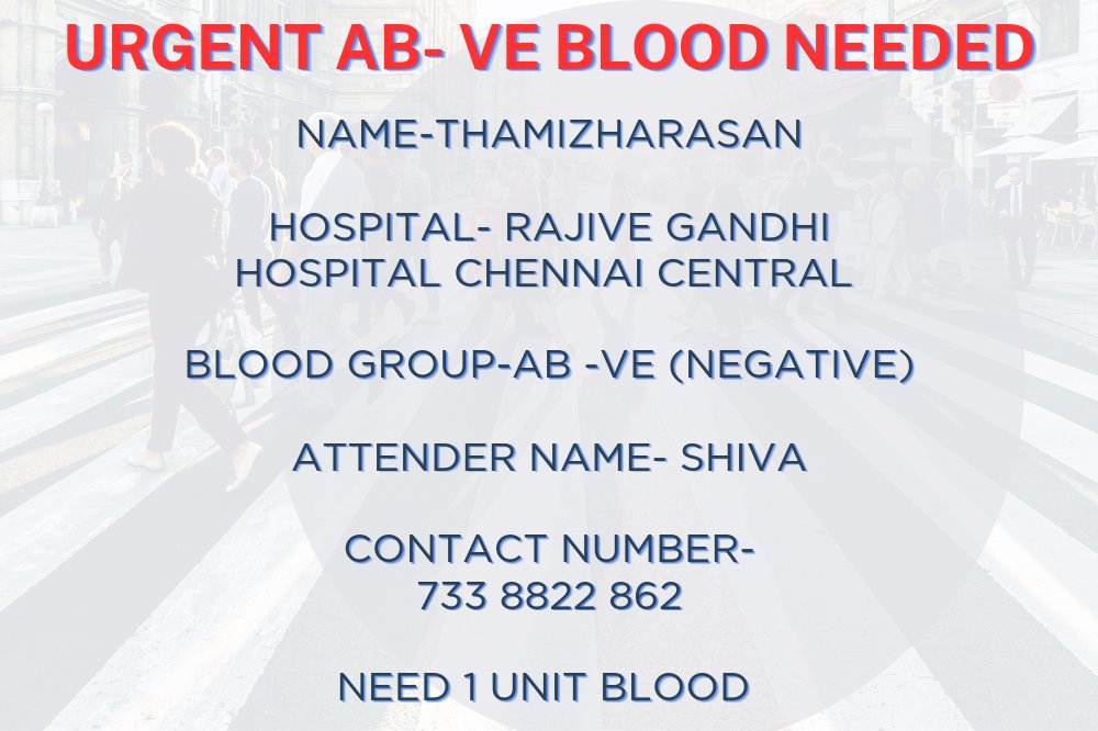 @Vinosh_Pinku Urgent Need AB-ve #Blood donors @ Rajiv Gandhi Hospital.  Pls Call 7338822862 #BloodAid via
@VDRcva_twitss