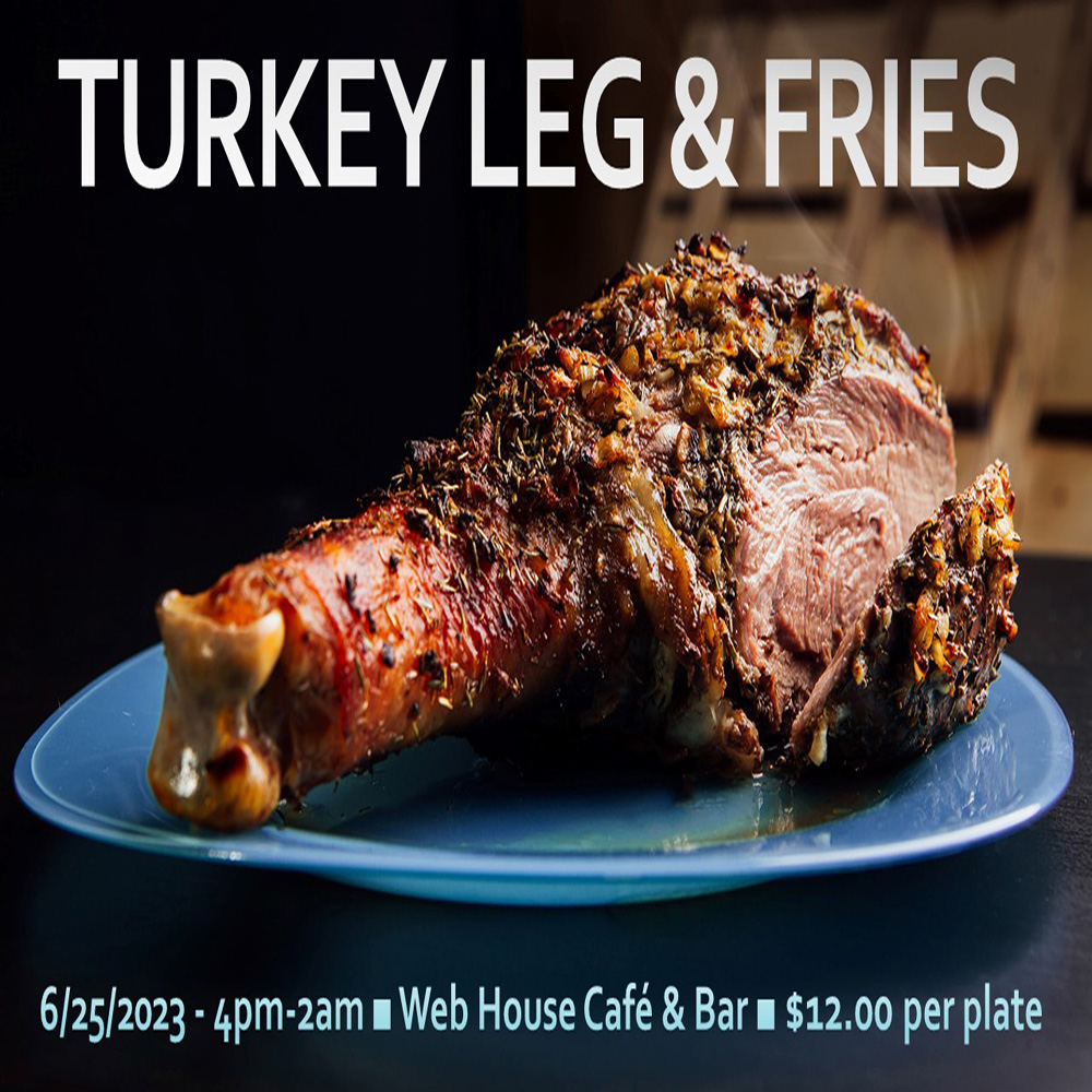 Web_House's tweet image. SUNDAY, 6-25-2023 - 4PM-2AM: WEB HOUSE
GIANT TURKEY LEG &amp;amp; FRIES - $12.00 PER PLATE

Family &amp;amp; Pet Friendly

Web House Café &amp;amp; Bar / 320 Blanco Rd. SATX 78212
PH: 210-531-0100 / webhousecafe.com

#supportlocal #supportlocalbusiness #supportlocalrestaurants #supportlocalbars