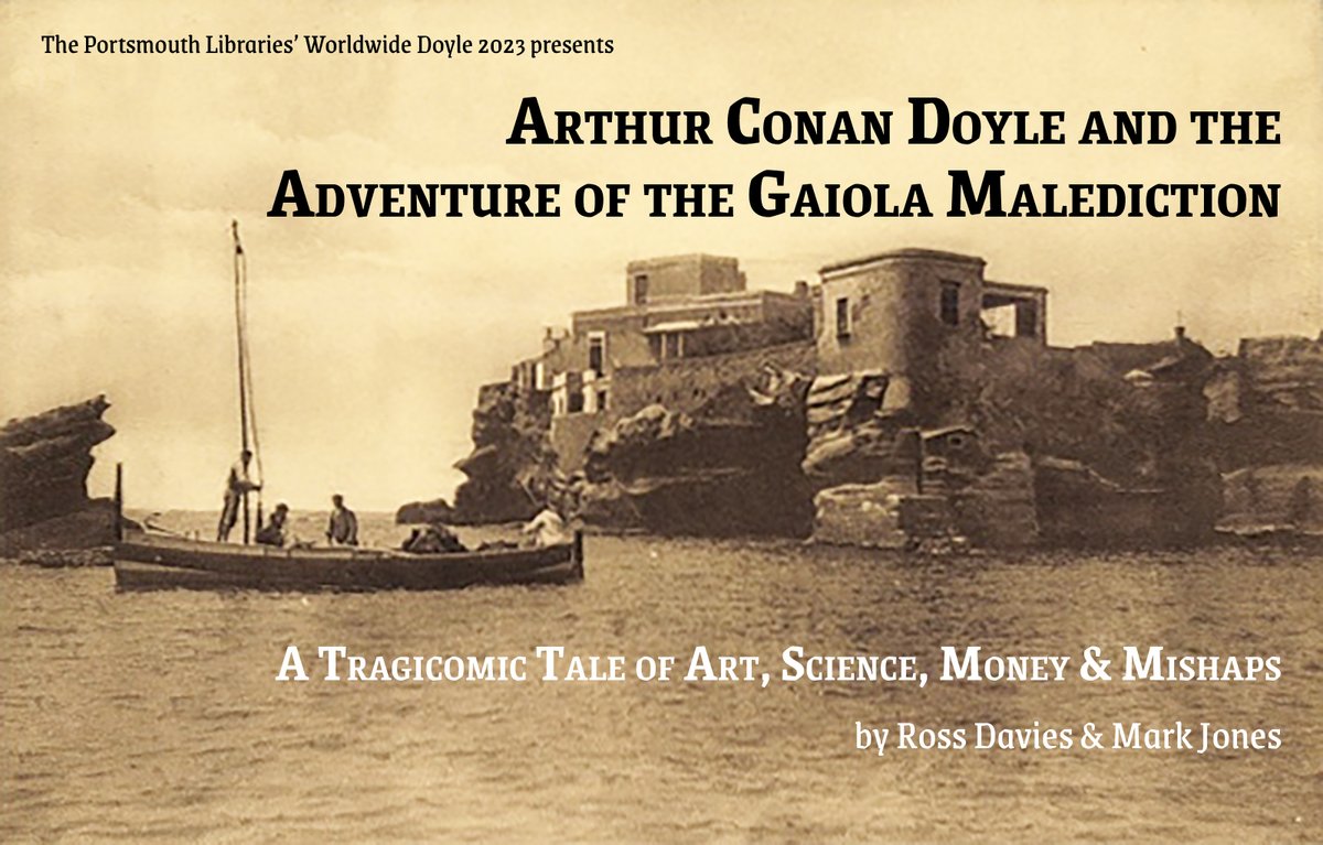 Fancy something a little recherche for a Monday evening? Then join @drmjones and @horacefuller for 'Arthur Conan Doyle and the Adventure of the Gaiola Malediction' at the Portsmouth Library Worldwide Doyle Zoom event, Monday 26th June, 7pm. Register here: portsmouth.spydus.co.uk/cgi-bin/spydus…
