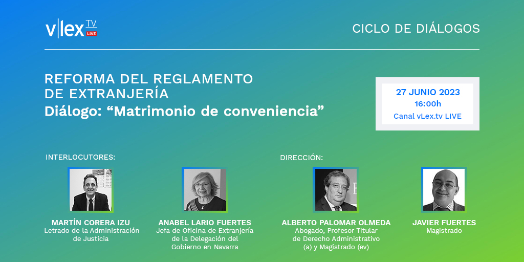 El 27 de junio a las 16:00, tendrá lugar el Diálogo #MatrimoniodeConveniencia entre Martín Corera, Letrado de la Administración de Justicia, y Anabel Lario,Jefa de Oficina de Extranjería de la Delegación del Gobierno en Navarra.

Accede al Diálogo app.vlex.com/#vlex-tv/live/…
