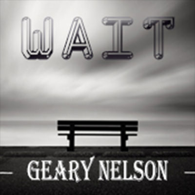 We play 'Wait' by Geary Nelson @GearyJNelson at 8:59 AM and at 8:59 PM (Pacific Time) Sun, June 25, #NewMusic show