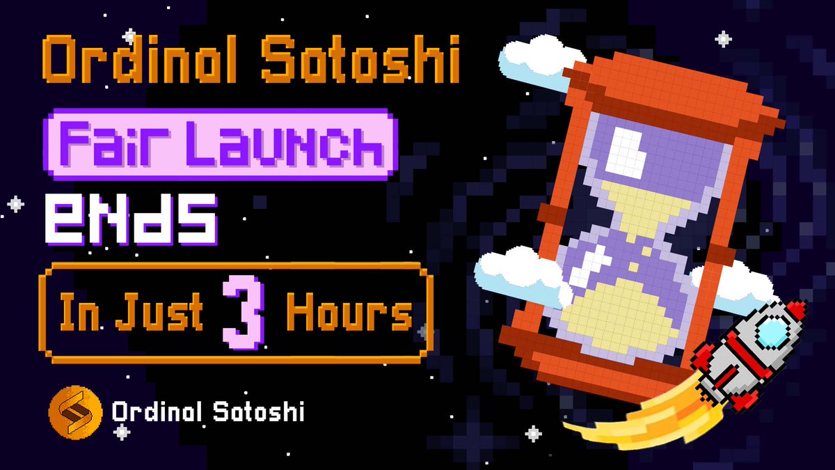 OrdinalSatoshi's tweet photo. #OrdinalSatoshi Fair Launch Ends in Just 3 Hours! ⏰
🔗 Fair Launch Link: https://t.co/OWhL2yDfMB
Hurry and join us as we near the end of this exciting phase.
The clock is ticking. Don't let this chance slip away! https://t.co/3u7ttfjC2Y