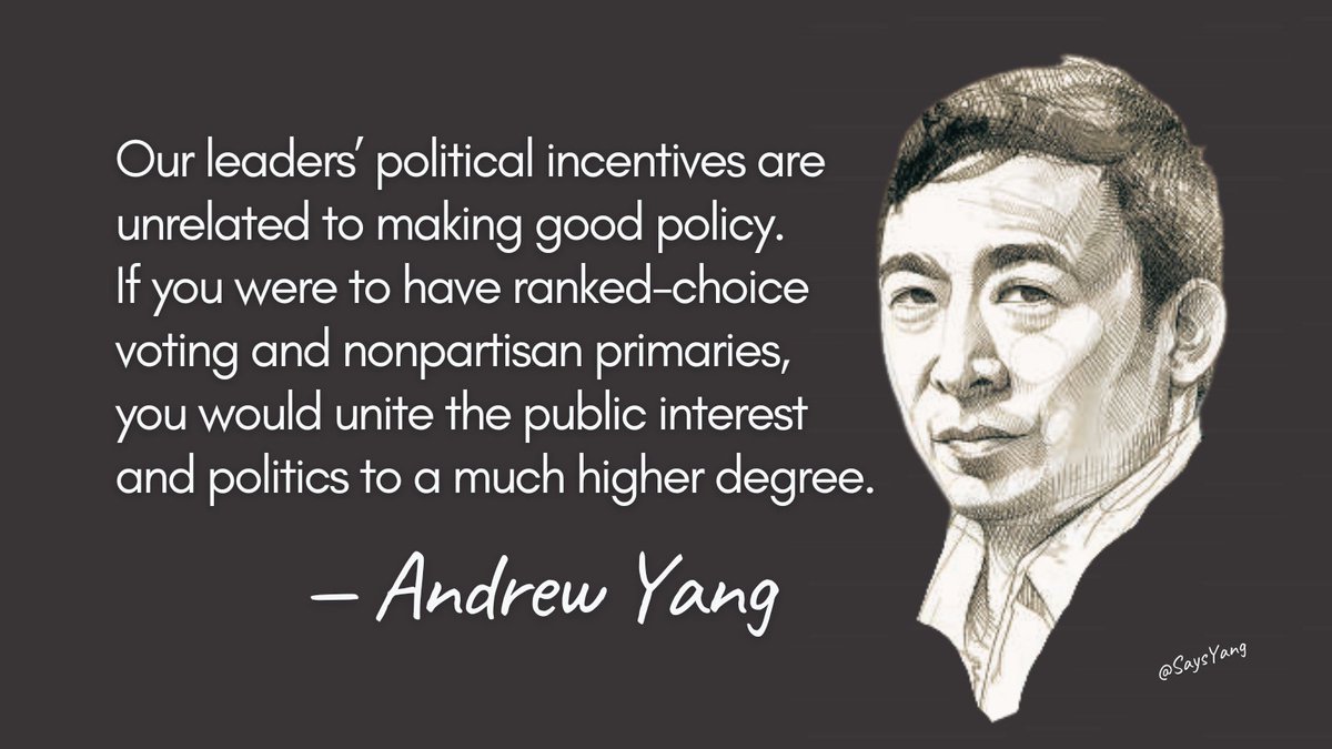 SaysYang's tweet photo. "If you were to have ranked-choice voting and nonpartisan primaries, you would unite the public interest and politics to a much higher degree." — Andrew Yang #SaysYang https://t.co/WT7yyXB9mZ