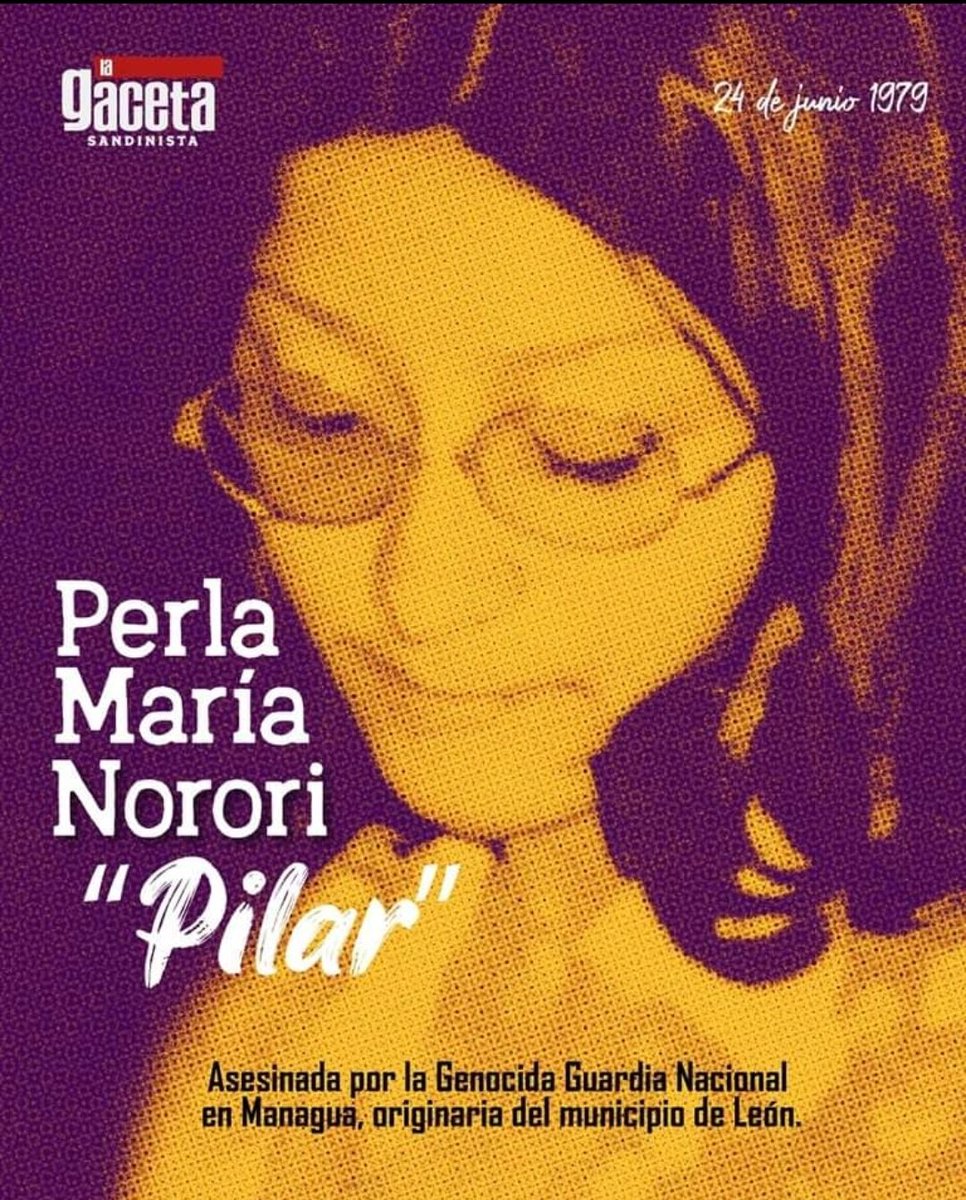 Conmemoramos a la compañera Perla María Norori, asesinada por la guardia somocista. Compañera trabajamos para cumplir con tú legado, por una Patria mejor donde todos los nicaragüenses tengamos una vida digna ✊🏻 Hasta la victoria siempre compañera ✊🏻 #RedFSLN 🔴⚫ @EmilianoNic