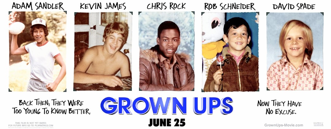 Just Because They're Older, Doesn't Mean They're Mature.
13 Years Ago Today. 
A dumb yet very hilarious movie.
@SonyPictures. #GrownUps. @AdamSandler. 
@KevinJames. @ChrisRock. @RobSchneider. 
@DavidSpade. @SalmaHayek. #MariaBello. 
#MayaRudolph.