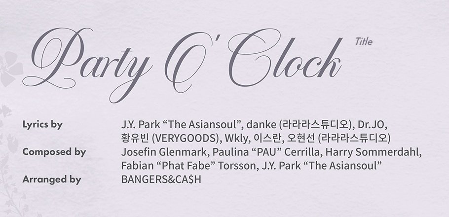 songs worked by ‘Pary O'Clock’ composers

— Josefin Glenmark : LE SSERAFIM’s Fearless, UNFORGIVEN, ITZY’s Cheshire, SWIPE, Red Velvet’s Beg For Me

— Paulina “PAU” Cerrilla : IVE’s Love Dive, Le Sserafim’s UNFORGIVEN

— Harry Sommerdahl : NMIXX’s Just Did It, Red Velvet’s Pose

—…