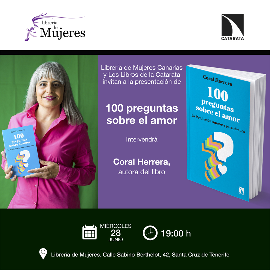 Santa Cruz de Tenerife: presentación de ´100 preguntas sobre el amor. La Revolución Amorosa para jóvenes', con su autora Coral Herrera <a href="/coralherreragom/">Coral Herrera Gómez</a>. La cita es el miércoles 28 de junio a las 19 h. en <a href="/LdMujeresCanari/">Librería de Mujeres</a> catarata.org/evento/santa-c…