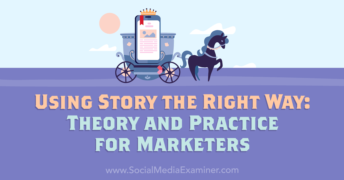 Using Story the Right Way: Theory and Practice for Marketers dlvr.it/SrCdhr