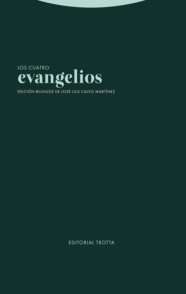 CarolusH27's tweet photo. LOS CUATRO EVANGELIOS
Edición bilingüe de José Luis Calvo Martínez
Trotta

«Esta es la primera edición bilingüe griego-español de los cuatro evangelios canónicos, realizada no en equipo por un especialista en lingüística y filología griegas. https://t.co/cnoyE0mMRJ