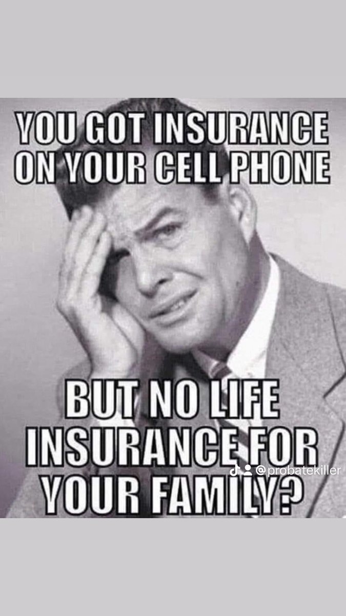 Probatekiller's tweet photo. I’m seeing a lot of Go Fund Me’s lately! 😢 

Thought I’d remind y’all that I am a Licensed Life Insurance Agent! 😀 

Read this meme and if this applies to you, give me a call!

Also, think of how silly this is - We will insure a device before our family! 🤷🏻‍♂️ https://t.co/F9JNxjM3z3