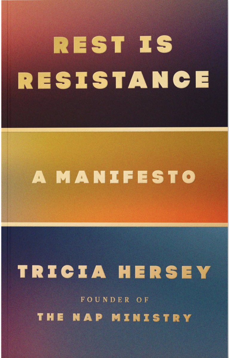 Today for #CiteBlackWomenSunday, we're diving into Tricia Hersey's (@TheNapMinistry), REST IS RESISTANCE: A MANIFESTO (2022). Here's a thread of our favorite quotes: