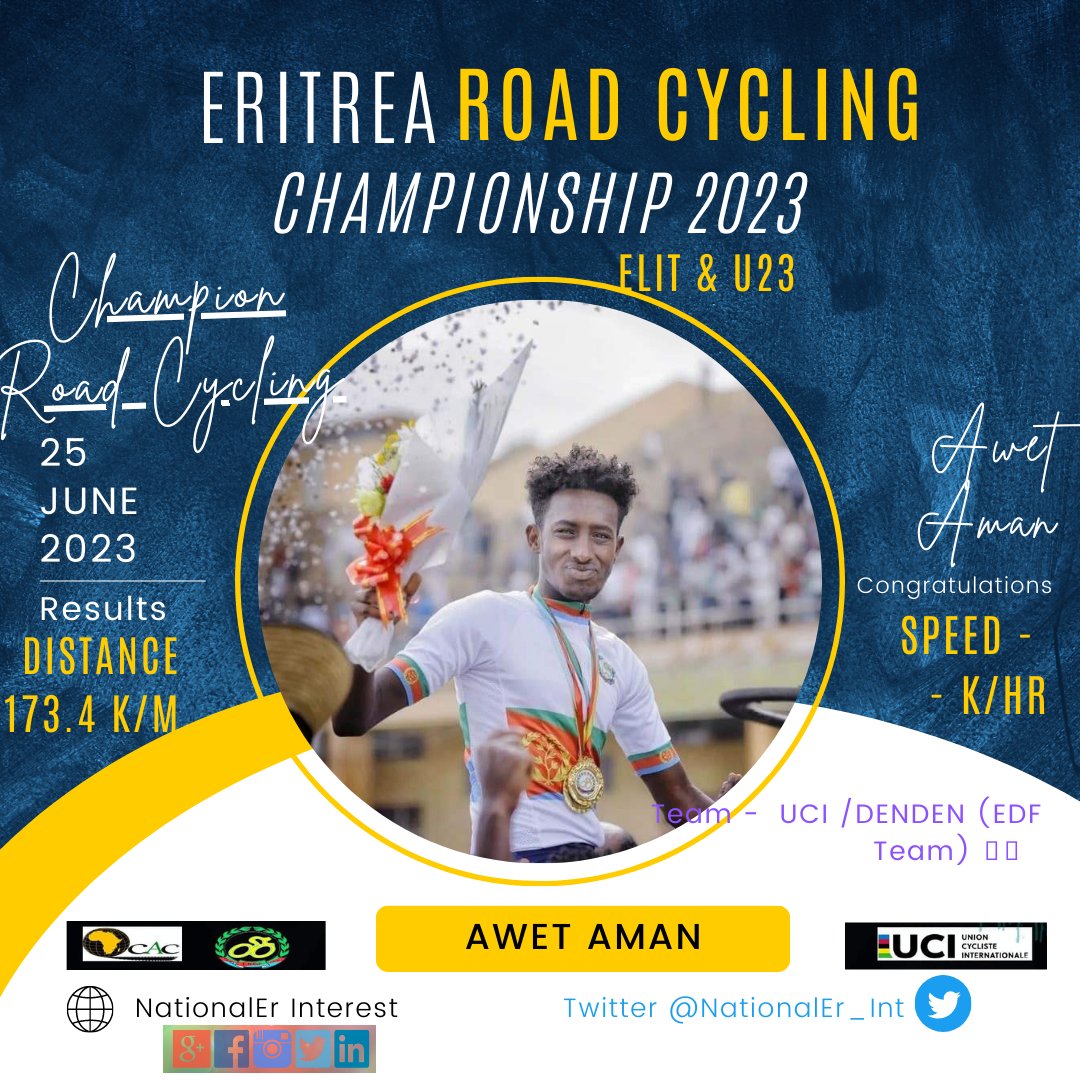 Our Champion - #Eritrea 🇪🇷 Road Cycling Championships 2023, AWET AMAN, AGE 20, from @UCI_cycling (Team #DENDEN - #EDF).

Congratulations 🎉 Again !!!

@4AfricanVision @IntermarcheCW @CircusRT_U23 @TrekSegafredo @Bardiani_CSF @CyclingWorlds @CyclingAfrica @Cyclingnewsfeed @UCI_med