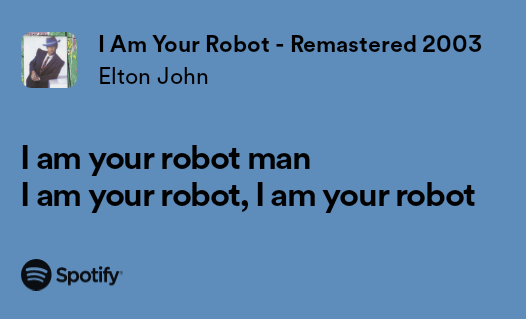 Mande sua ficha e dedica essa do Elton John pro seu androidezinho favorito