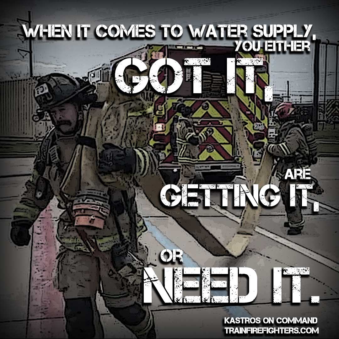 trainffs's tweet photo. In terms of water supply, you must be able to support your operation. As the first-in officer, you either got it (have water by virtue of a hydrant or enough water in your tank), are getting it (laying in or out), or need it (need someone to bring it to you).
#kastrosoncommand https://t.co/y6fwvqr4gQ