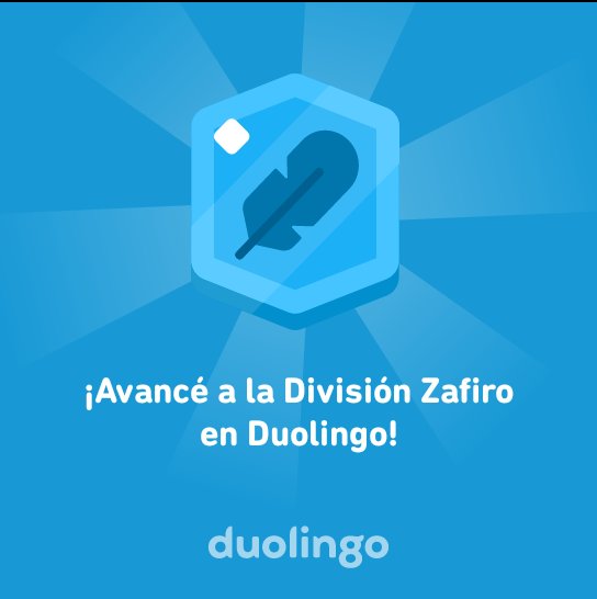 MaiteBlR's tweet photo. ¡Avancé a la División Zafiro en Duolingo! https://t.co/KHsqfAfiur