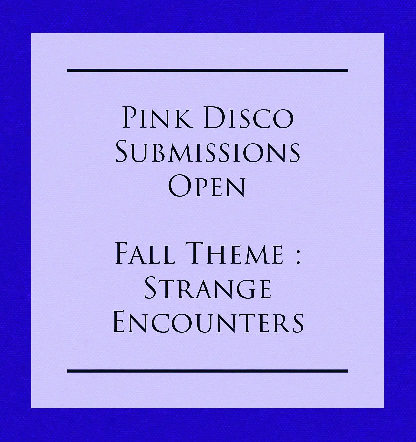 Show us your strange. pinkdiscomagazine.com