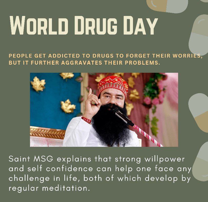 Drugs are destroying our society. Under the depth campaign launched by Saint Gurmeet Ram Rahim ji, lakhs of people have taken a pledge never to take drugs so that happiness remains in the society. #WorldDrugDay
#InternationalDayAgainstDrugAbuse