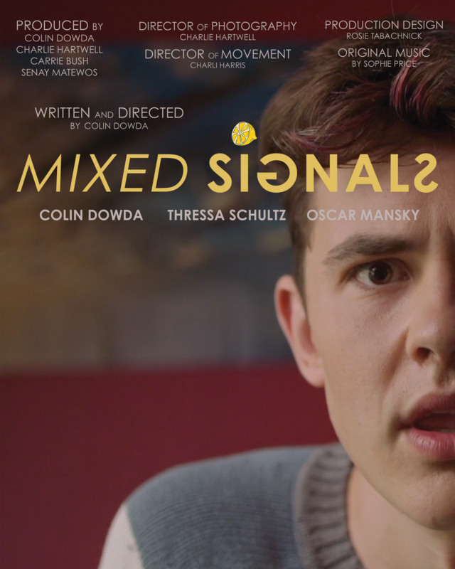 Mixed Signals - 2023 Official Selection!

A playful story about high school, relationships, and "education"

Director: Colin Dowda
Running Time: 14m

Film Block B