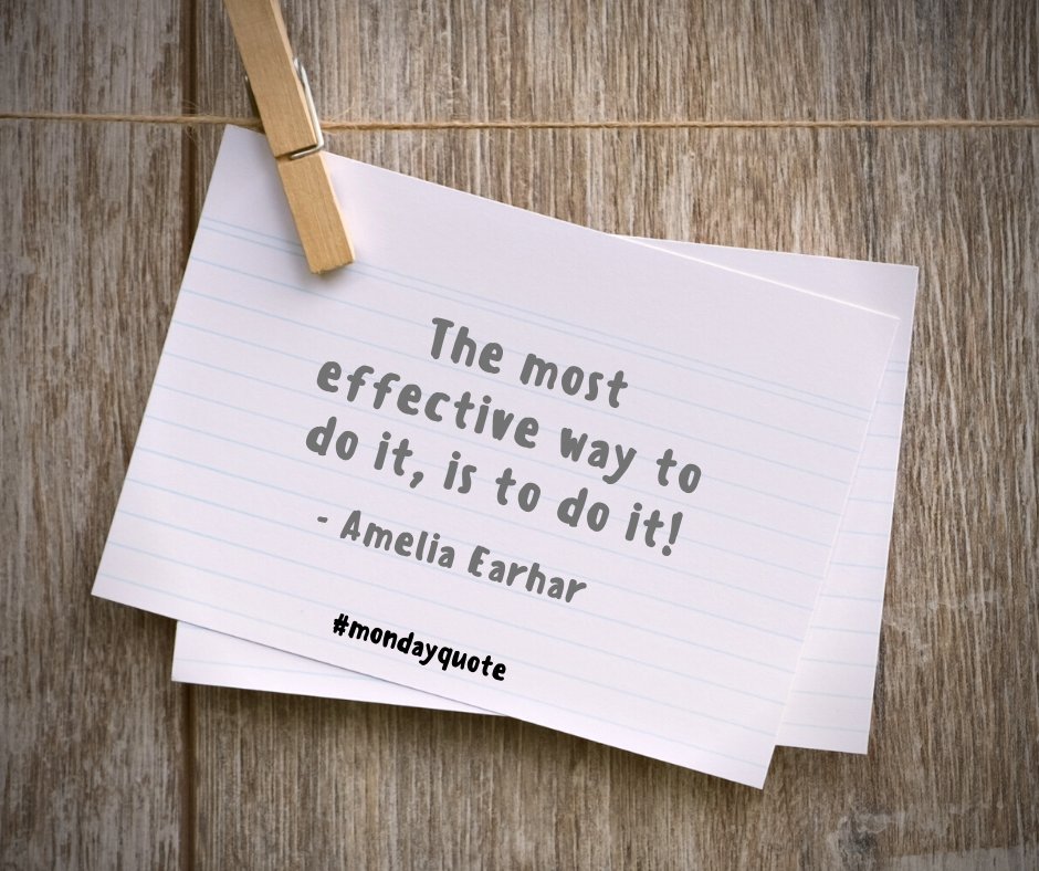 “The most effective way to do it, is to do it!”  - Amelia Earhar

#mondayquote #motivationquote #qflp