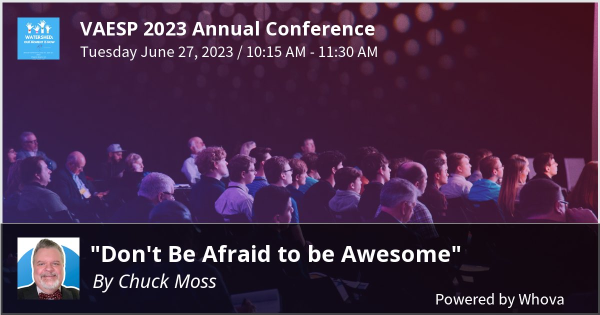 I am speaking at VAESP 2023 Annual Conference on Tuesday! Please check out session and learn how to recognize and share your awesome with your school! #VAESP2023 #DontBeAfraidToBeAwesome