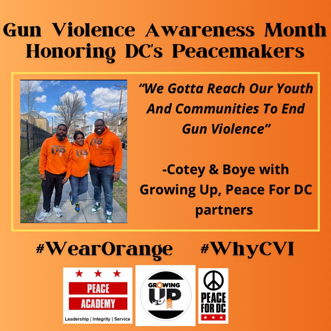 Honoring DC’s #Peacemakers and talking about #WhyCVI for #WearOrange #GunViolenceAwarenessMonth. Cotey, Boye, & their team at Growing Up mentor at-risk youth, including #SafePassage to/from school and violence intervention. They need resources to serve the communities they love.