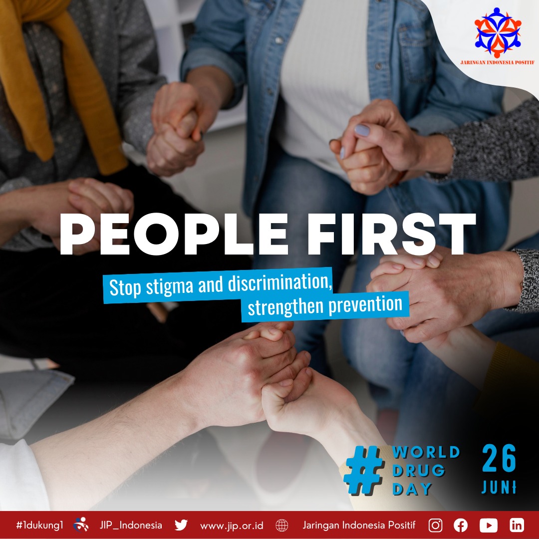 “People first: stop stigma and discrimination, strengthen prevention”

#jaringanindonesiapositif
#focalpointjip
#1dukung1
#worlddrugday
#addiction
#indonesiasehat
#indonesiabaik