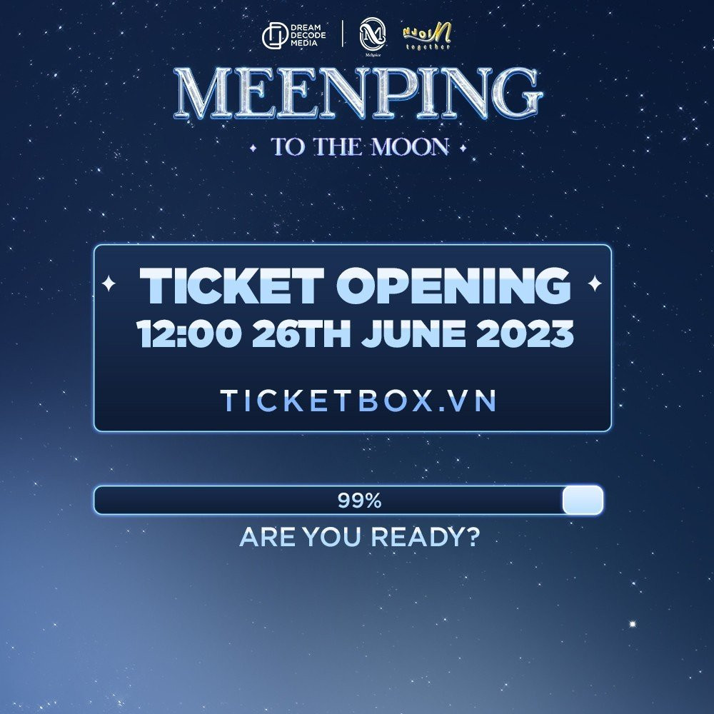 OFFICIALLY OPEN FOR TICKET SALE

👉 Buy tickets now at Ticketbox.vn

❤️ Follow Dream Decode to get the earliest updates on this event of Meen & Ping !!!!!

MEENPING - TO THE MOON
2:00 P.M| July 29, 2023 - La Vela Saigon Hotel
#MEENPING_TOTHEMOONINVIETNAM #dreamdecode