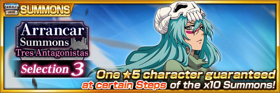 The Arrancar Summons: Tres Antagonistas (Selection 3) is here! Your chance for ★5 Nelliel! bit.ly/3flvPUi #BraveSouls