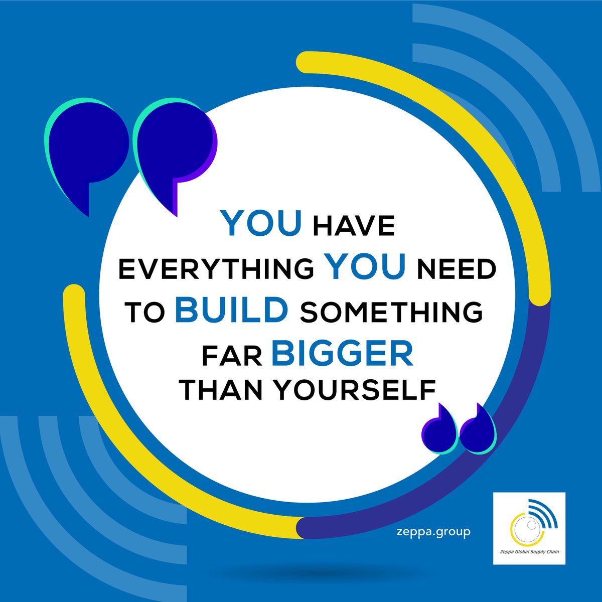 You have everything you need to build something far bigger than yourself.

#MondayMotivation

zeppa.group/contact/
#ZEPPA #supplychain #quoteoftheday

Follow us for more inspirational quotes. facebook.com/ZeppaGlobalSup…
