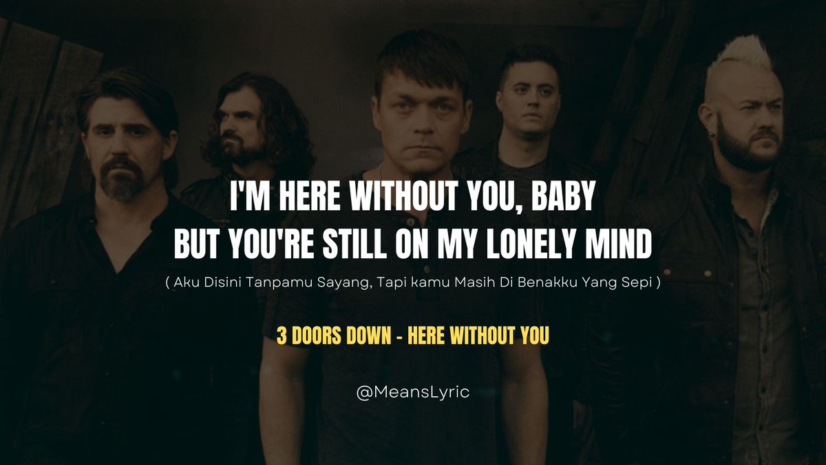 MeansLyric's tweet photo. I'm here without you, baby
But you're still on my lonely mind
@3doorsdown 
#MeansLyric #DreamTheater #90s #90smusic #rockmusic #metal #viral #trending #FYP #music #UTBK #IdulAdha #Putin #IvanGunawan #KasadDudungAbdurachman #Rata #antv #GunsN #Heru #Glastonbury #3doorsdown https://t.co/qpt5FwnUOw