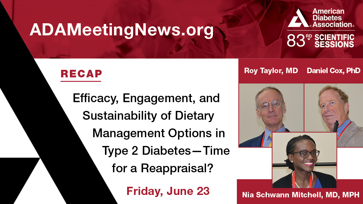 "Efficacy, Engagement, and Sustainability of Dietary Management Options in Type 2 Diabetes: Time for a Reappraisal? — Roy Taylor, MD; Nia Schwann Mitchell, MD, MPH; 
and Daniel Cox, PhD, presented Friday at #ADA2023. Read a recap in ADA Meeting News: bit.ly/3NO2ssK"