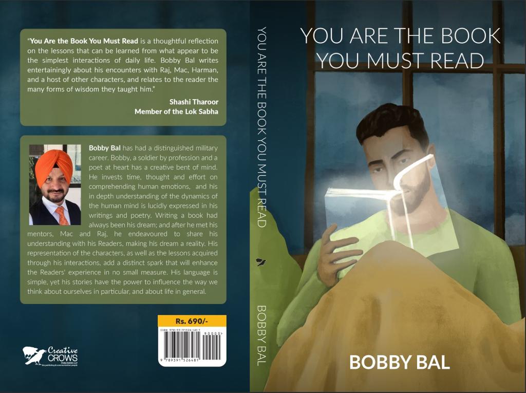 Went through this beautiful book, "YOU ARE THE BOOK YOU MUST READ" by Bobby Bal. Endorsed by none other than Shashi Tharoor. A series of small stories, simply told, that carry valuable lessons for everyday life.