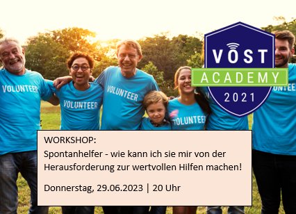 Der nächste WORKSHOP der #VOSTacademy findet am Donnerstag, 29.06. statt zum Thema: #Spontanhelfer - wie kann ich sie mir von der Herausforderung zur wertvollen Hilfe machen!
🕗 20 Uhr
💰 30 Euro (für VOSTacademy-Mitglieder kostenfrei
Anmeldung: seminare@vost-academy.eu