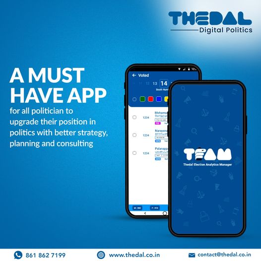 We provide a Team app that can assist you in your political career. 

#Thedal | #ThedalApp | #TeamApp | #Digital | #Politics | #PoliticalApp | #Election | #ElectionResult | #Information | #Analytics | #Values | #Strategy | #Planning | #DigitalPolitical | #Vote | #PoliticsNation