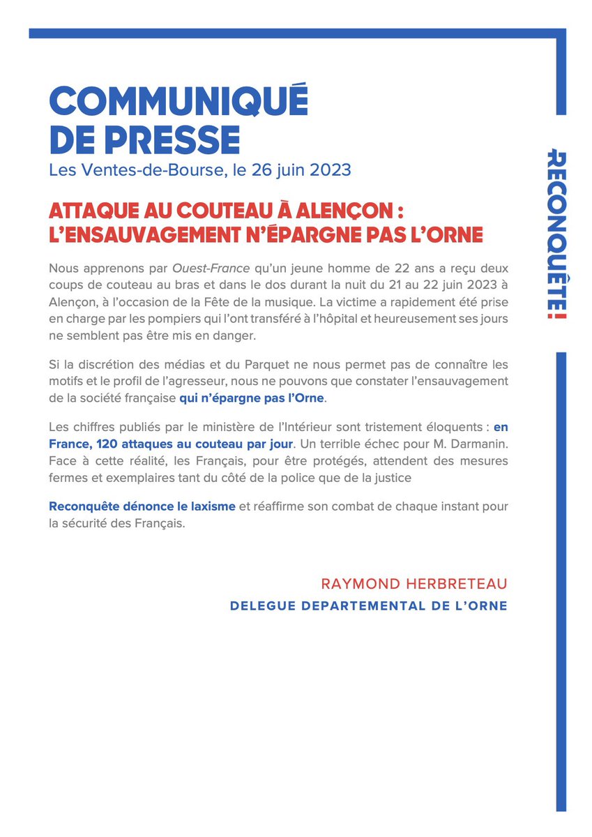 Notre communiqué à la suite de l’attaque au couteau survenue lors de la Fête de la musique d’Alençon mercredi dernier.

Face à l’aggravation de la délinquance jusque dans notre département pourtant réputé paisible, nous devons continuer à éveiller les consciences.

#Reconquete